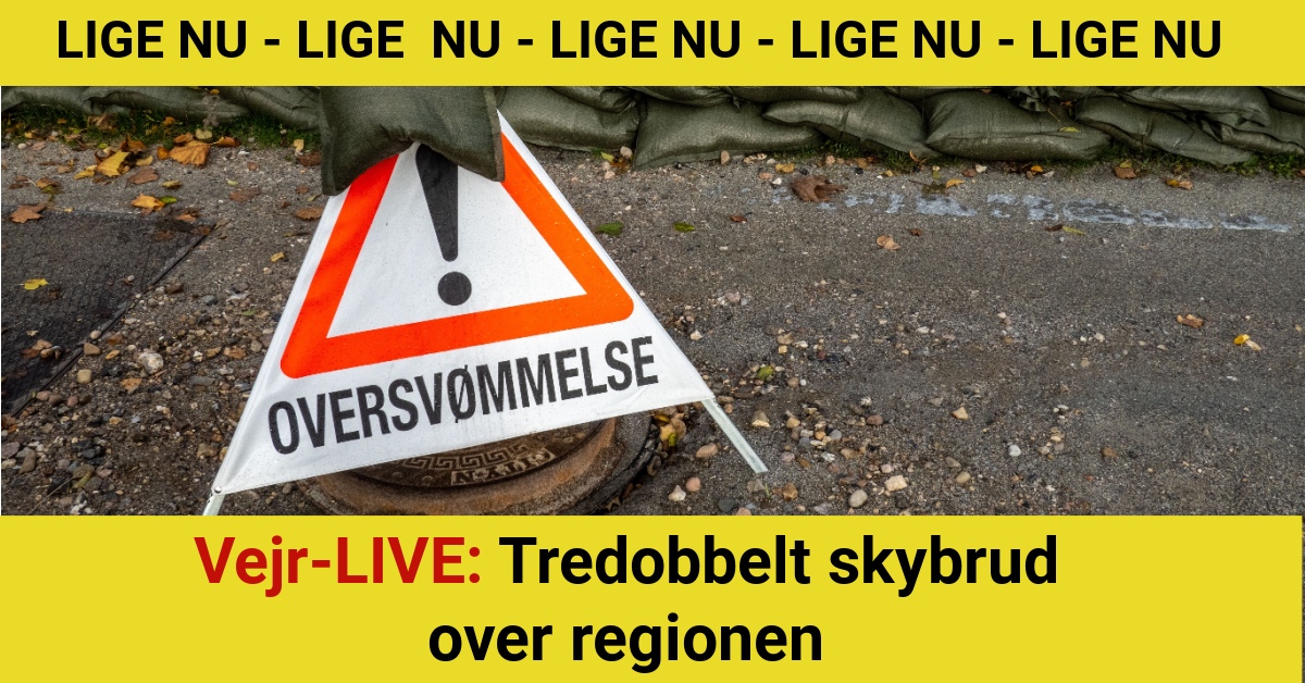 Vejr-LIVE: Tredobbelt skybrud over regionen