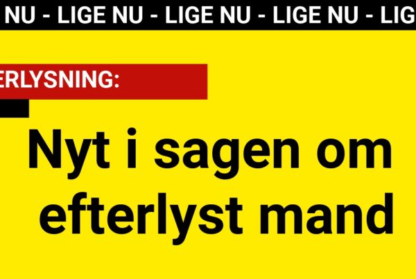 Nyt i sagen om efterlyst mand