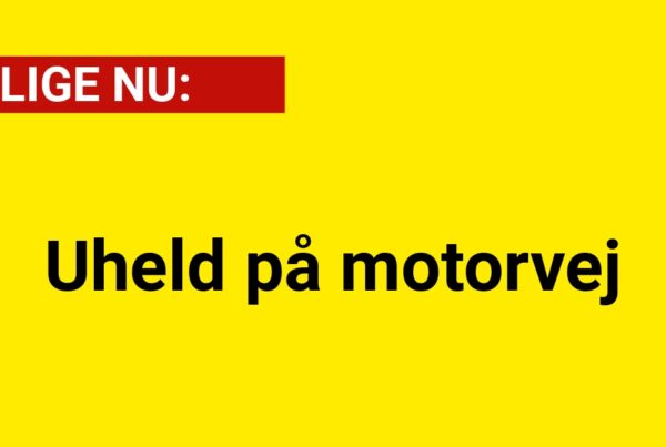 Uheld på motorvej