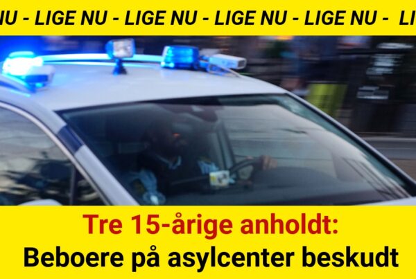 Tre 15-årige anholdt: Beboere på asylcenter beskudt
