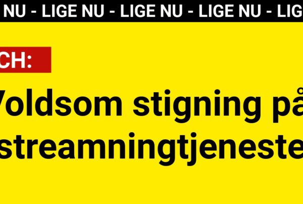 Voldsom stigning på streamningtjeneste