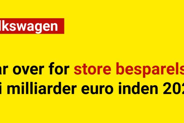 Volkswagen står over for store besparelser: Ti milliarder euro inden 2026