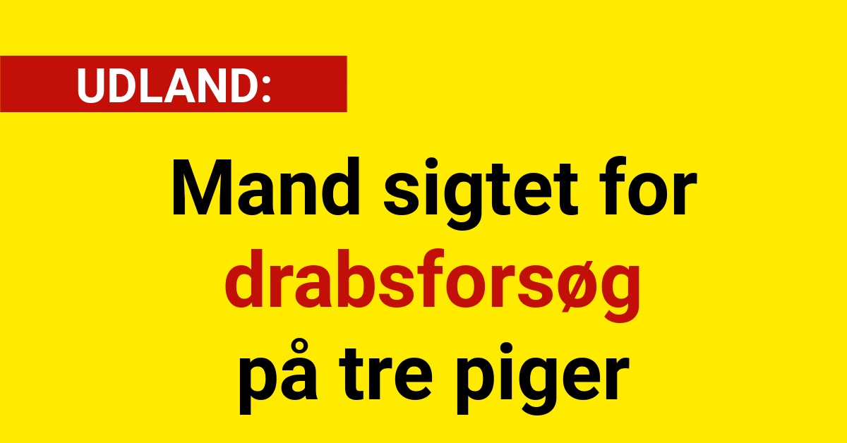 Mand sigtet for drabsforsøg på tre piger - Udland