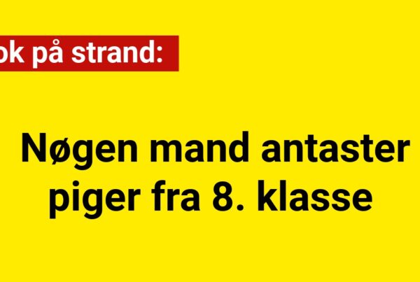 Chok på strand: Nøgen mand antaster piger fra 8. klasse
