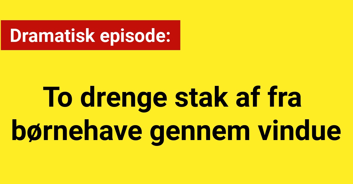 To drenge stak af fra børnehave gennem vindue