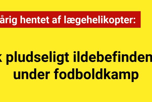 18-årig hentet af lægehelikopter fik pludseligt ildebefindende under fodboldkamp