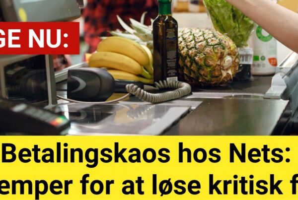 Betalingskaos hos Nets: Kæmper for at løse kritisk fejl