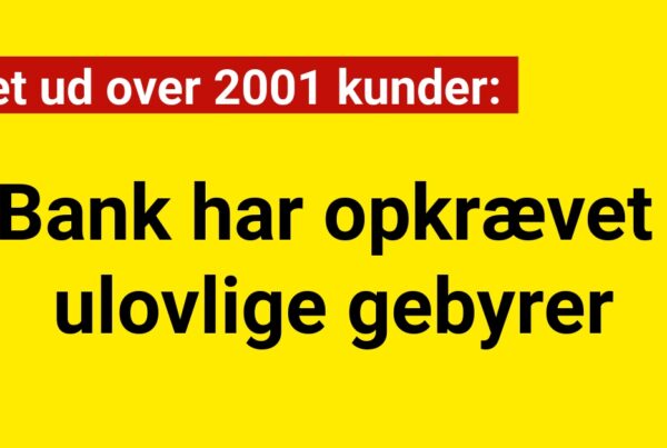 Bank har opkrævet ulovlige gebyrer fra 2001 kunder