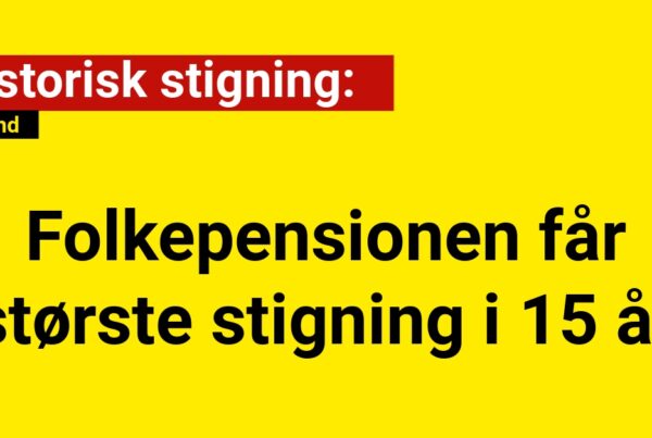 Folkepensionen får største stigning i 15 år