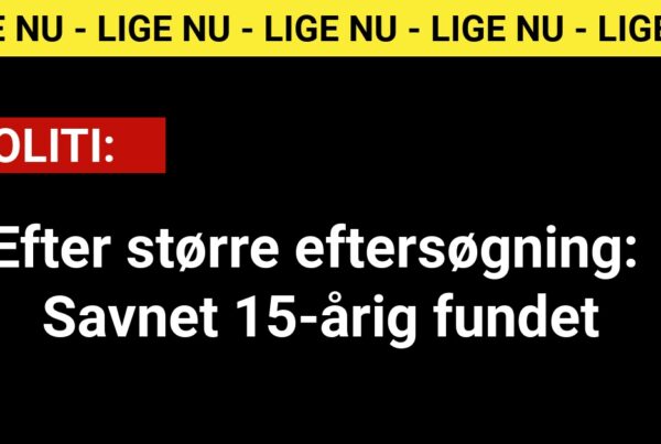 Efter større eftersøgning: Savnet 15-årig fundet