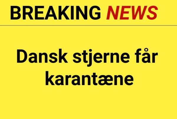 BREAKING: Dansk stjerne får karantæne