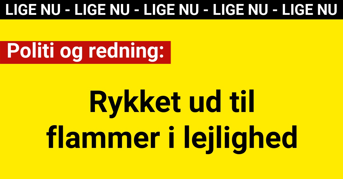 LIGE NU: Politi og redning rykket ud til flammer i lejlighed