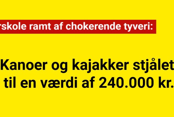 Efterskole ramt af chokerende tyveri: Kanoer og kajakker stjålet til en værdi af 240.000 kr.
