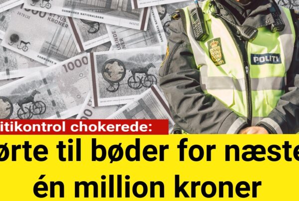 Politikontrol chokerede: Førte til bøder for næsten én million kroner