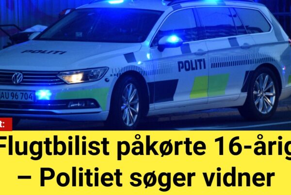 Efterlyst: Flugtbilist påkørte 16-årig – Politiet søger vidner