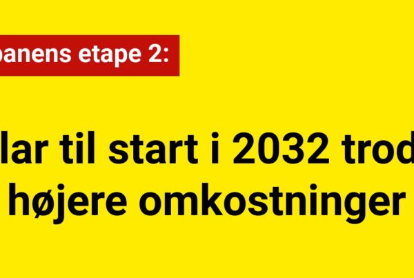 Letbanens etape 2: Klar til start i 2032 trods højere omkostninger