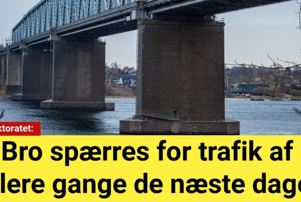 Bro spærres for trafik af flere gange de næste dage