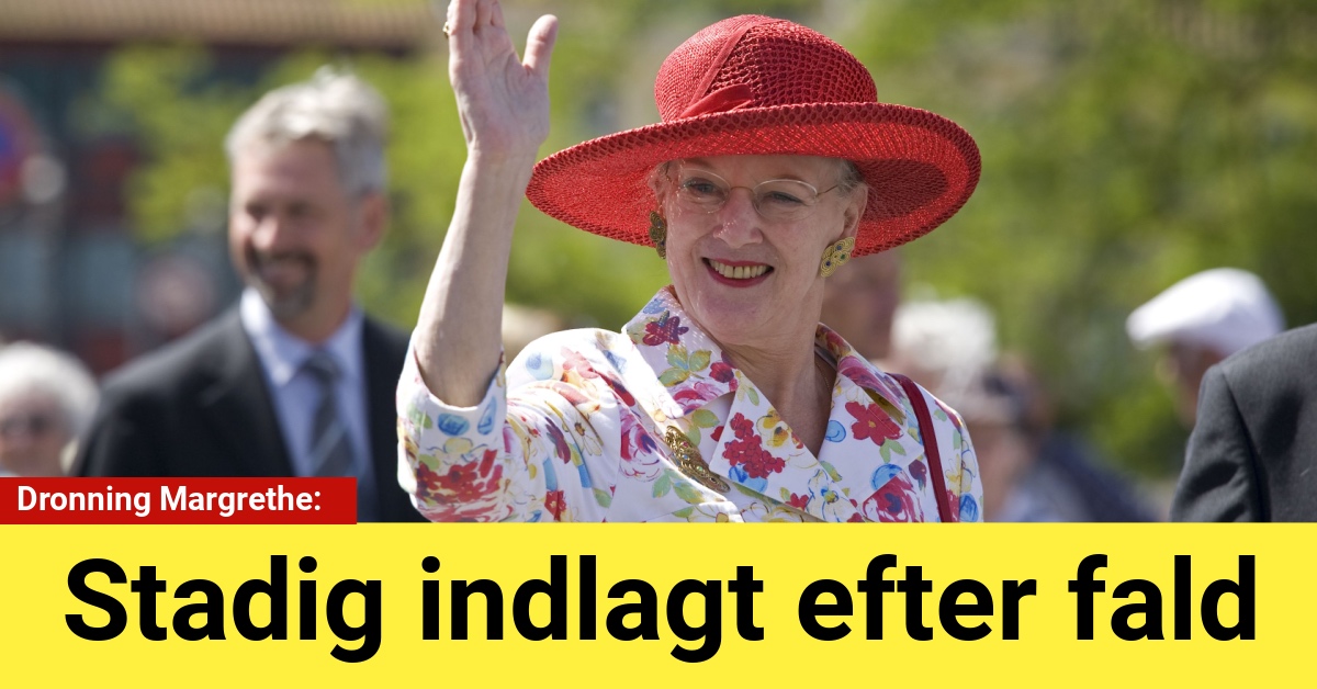 Dronning Margrethe stadig indlagt efter fald