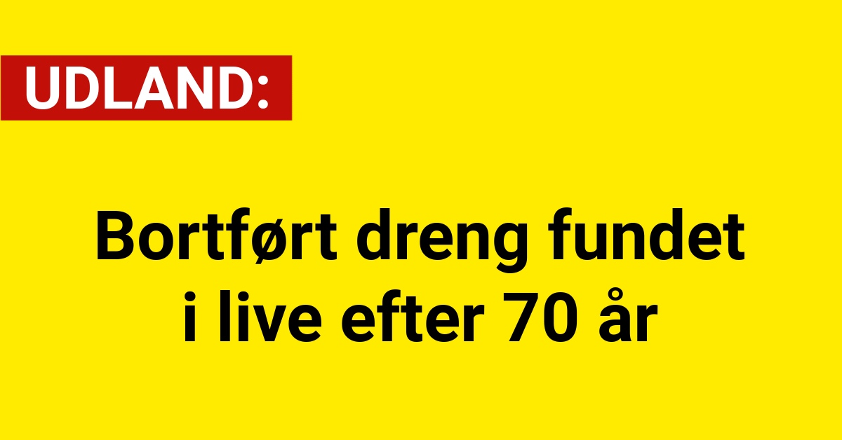 Bortført dreng fundet i live efter 70 år