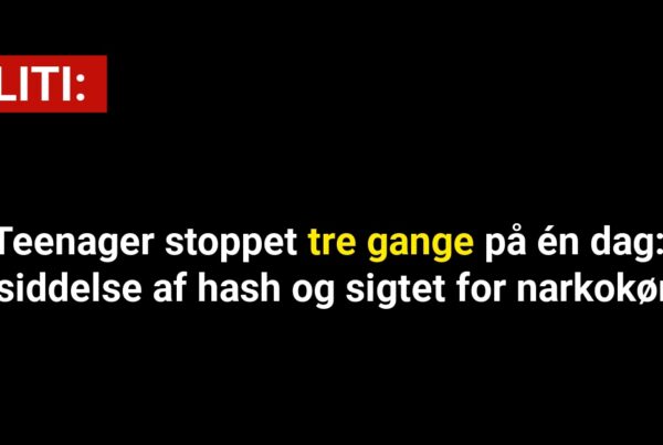 Teenager stoppet tre gange på én dag: I besiddelse af hash og sigtet for narkokørsel