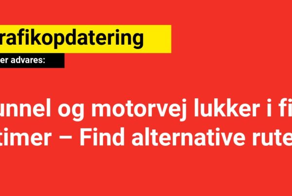 Bilister advares: Tunnel og motorvej lukker i fire timer – Find alternative ruter
