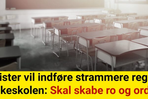 Minister vil indføre strammere regler i folkeskolen: Skal skabe ro og orden