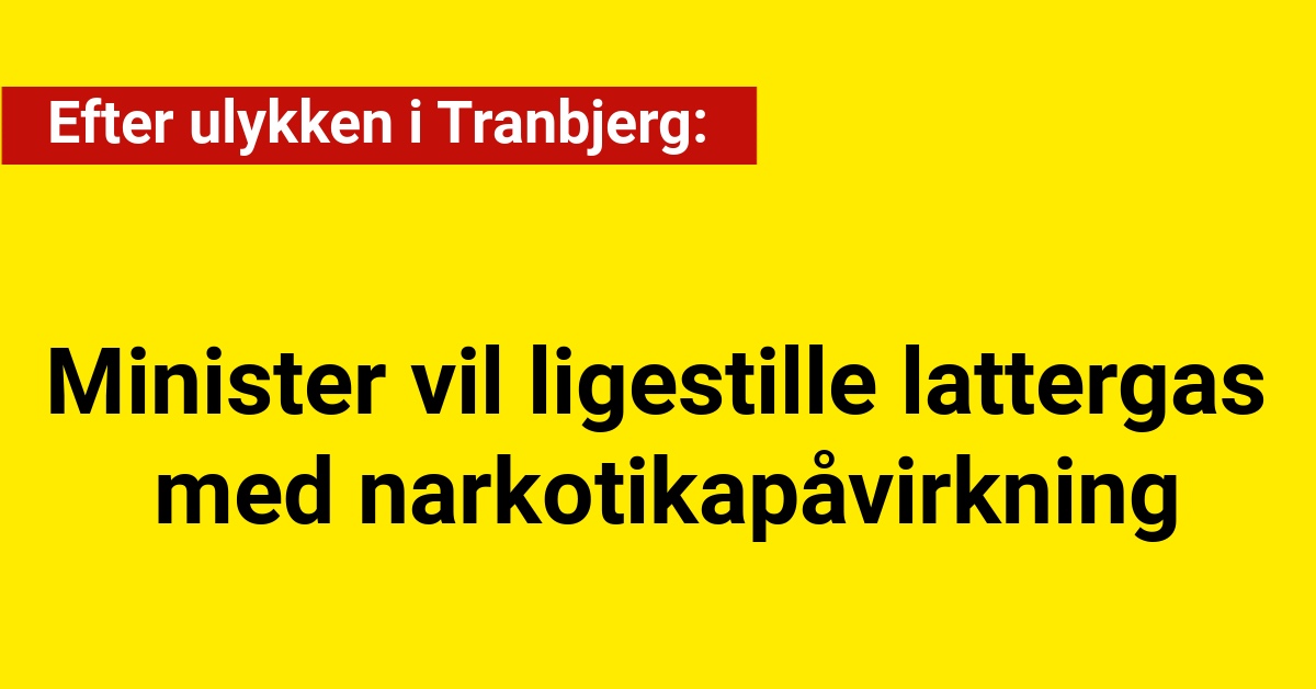 Efter ulykken i Tranbjerg: Minister vil ligestille lattergas med narkotikapåvirkning