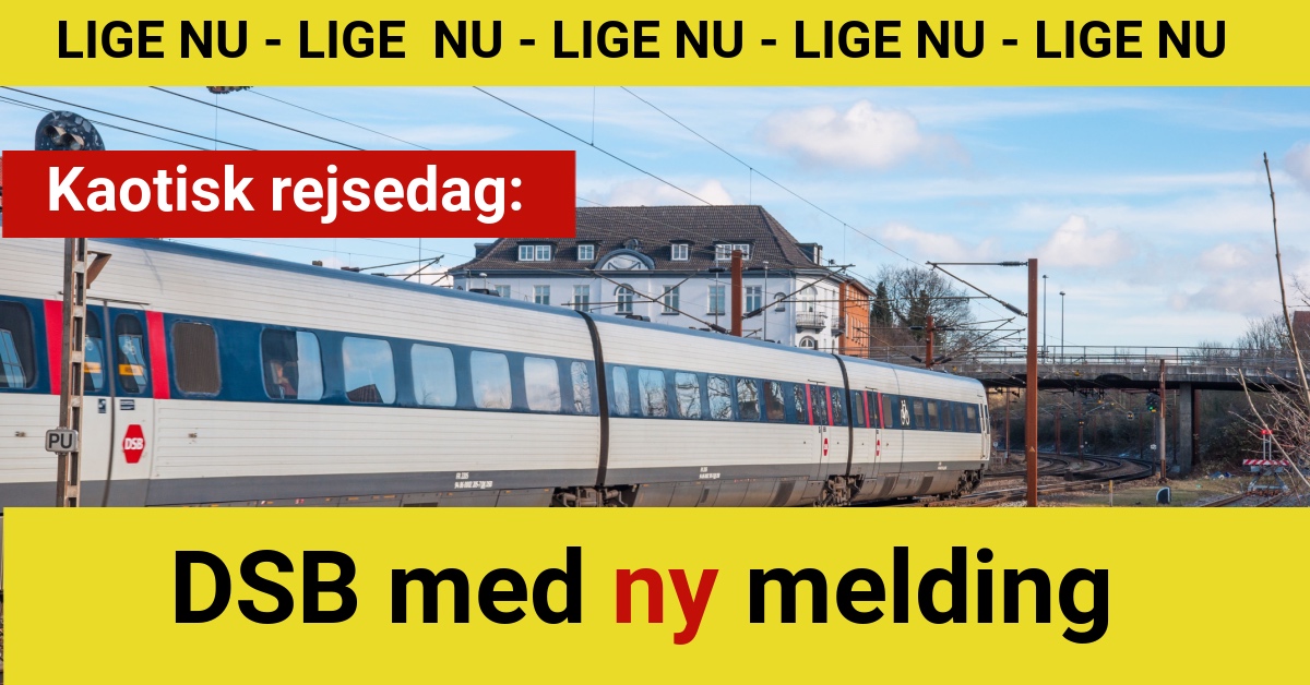 Kaotisk rejsedag: DSB med ny melding