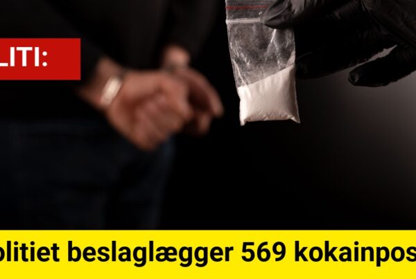 Politiet beslaglægger 569 kokainposer