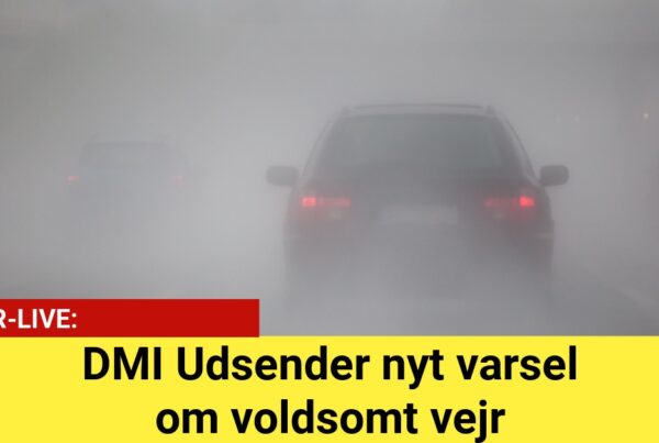 DMI Udsender nyt varsel om voldsomt vejr