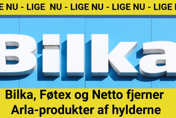 Bilka Føtex og Netto fjerner Arla-produkter af hylderne Bilka Føtex og Netto fjerner Arla-produkter af hylderne