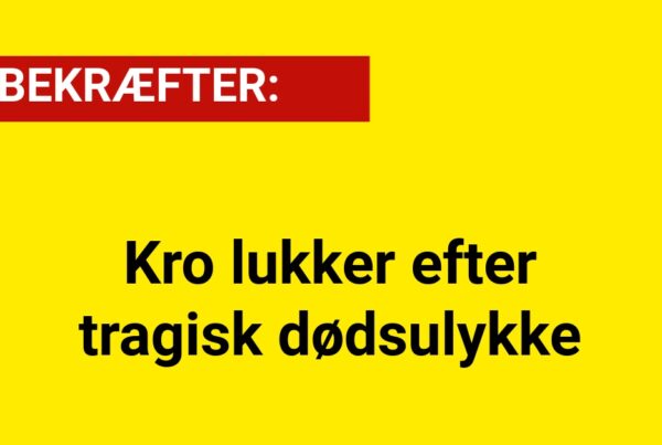 Kro lukker efter tragisk dødsulykke