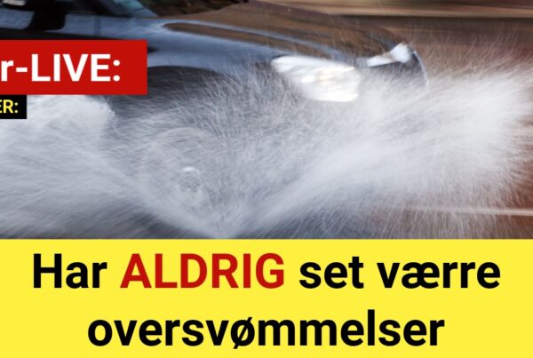 Vejr-LIVE: Har ALDRIG set værre oversvømmelser