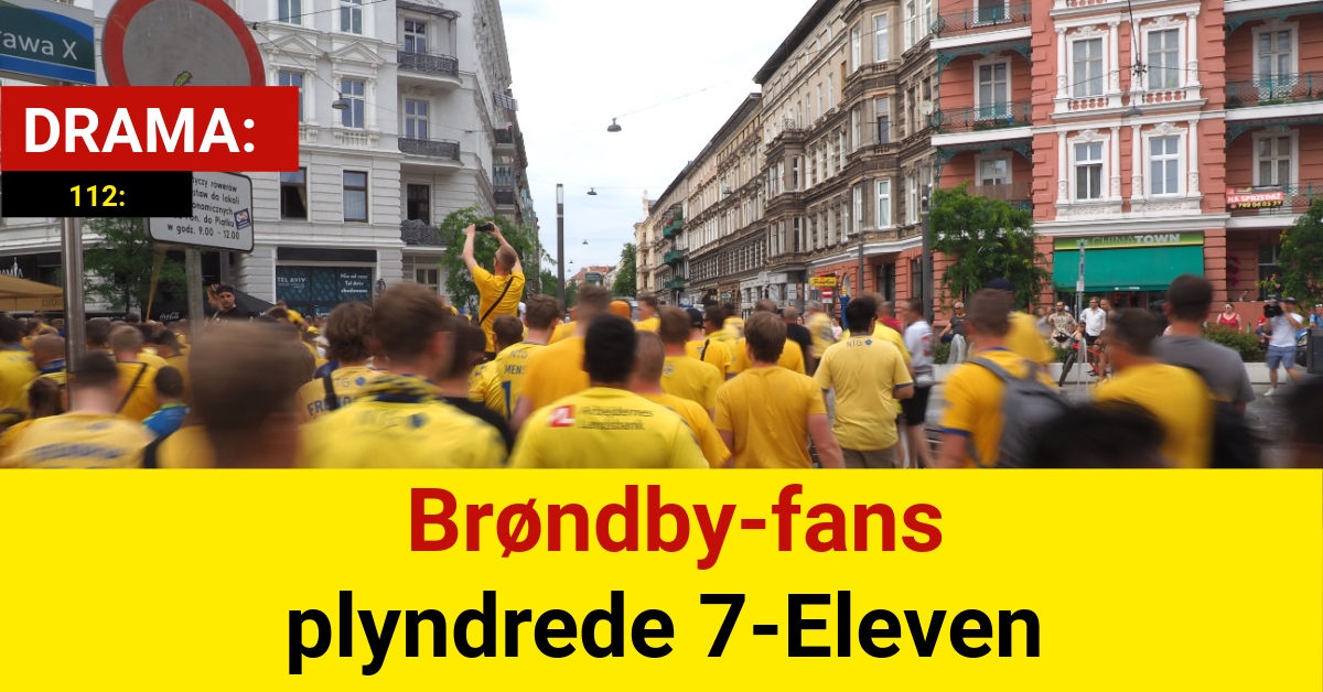 DRAMA: Brøndby-fans plyndrede 7-Eleven