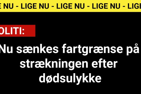 Nu sænkes fartgrænse på strækningen efter dødsulykke