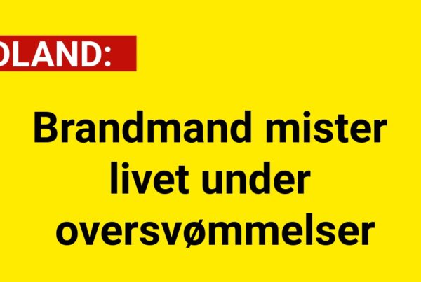Brandmand mister livet under oversvømmelser - Udland