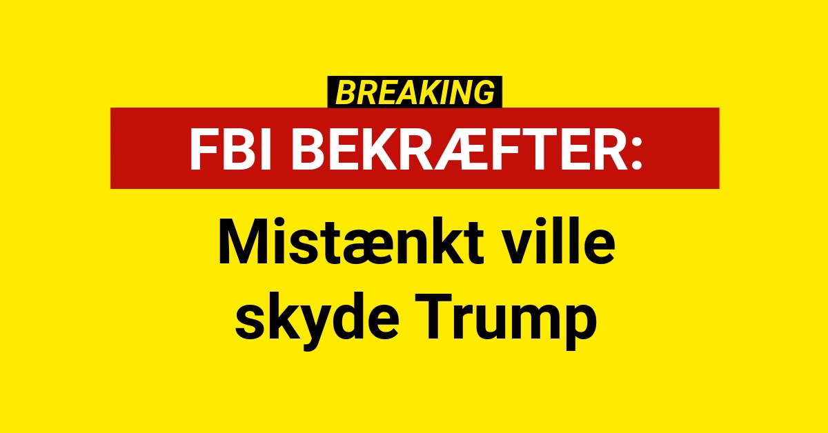 FBI BEKRÆFTER: Mistænkt ville skyde Trump