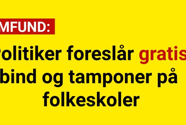 Politiker foreslår gratis bind og tamponer på folkeskoler