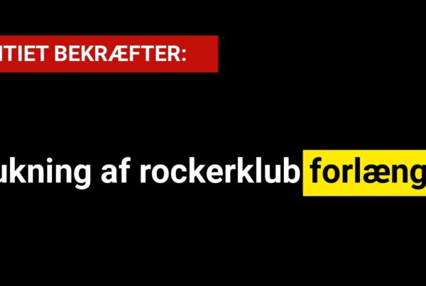 POLITIET BEKRÆFTER: Lukning af rockerklub forlænges