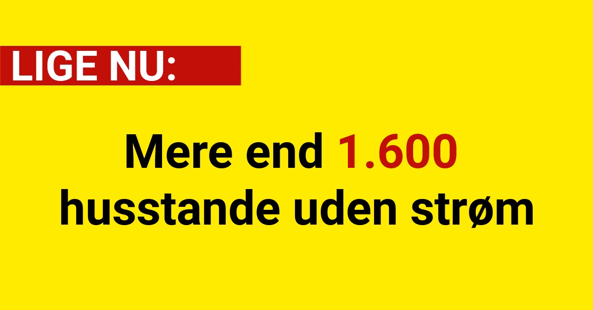 Mere end 1.600 husstande uden strøm