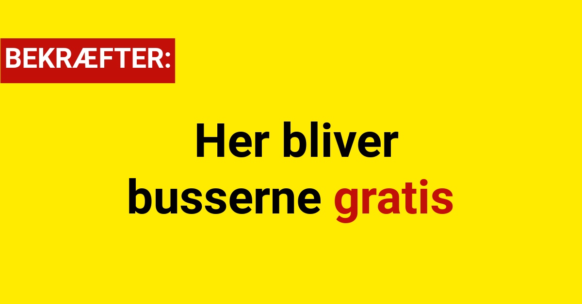 BEKRÆFTER: Her bliver busserne gratis