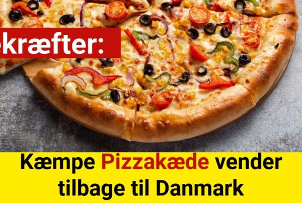 Bekræfter: Kæmpe Pizzakæde vender tilbage til Danmark