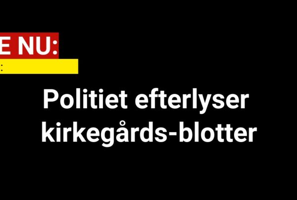 Politiet efterlyser kirkegårds-blotter