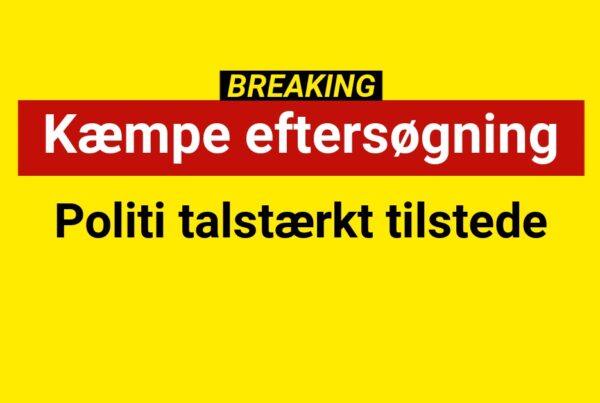 BREAKING: Kæmpe eftersøgning i gang