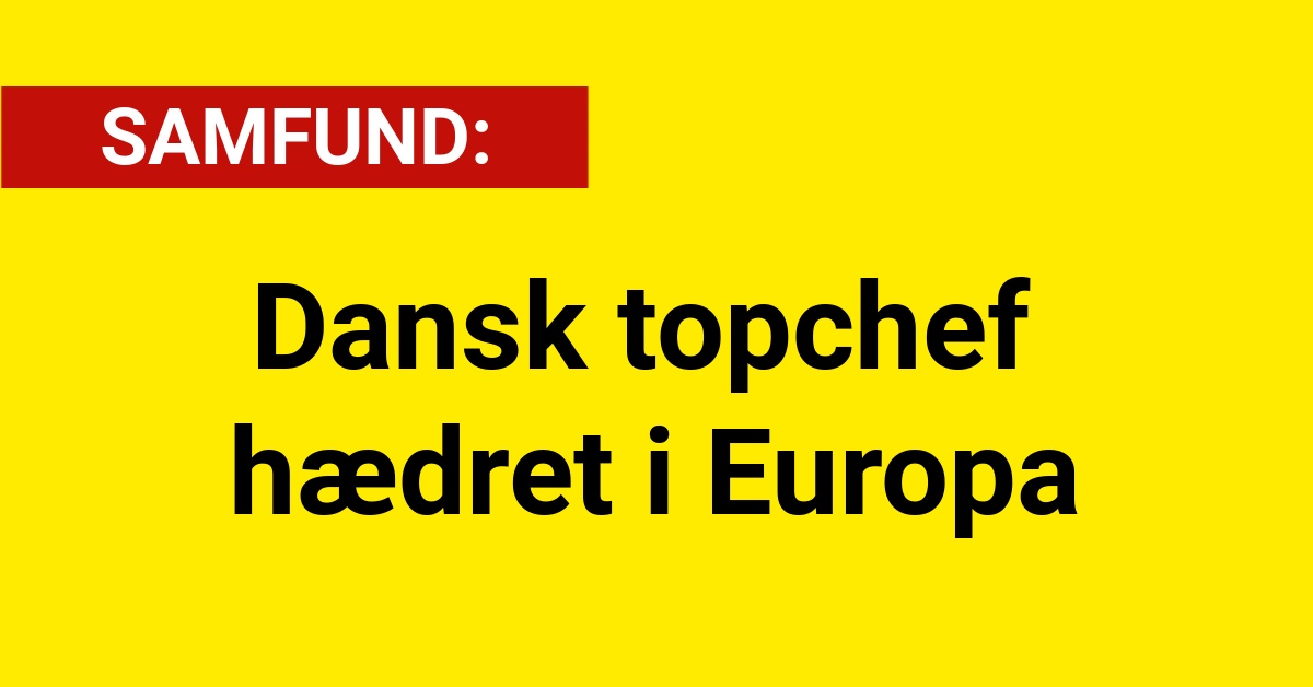 Dansk topchef hædret i Europa