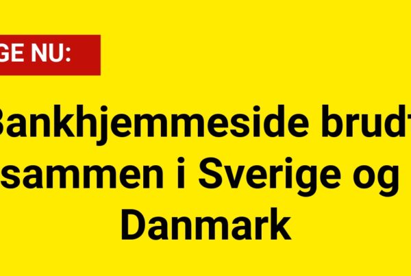 LIGE NU: Bankhjemmeside brudt sammen i Sverige og Danmark