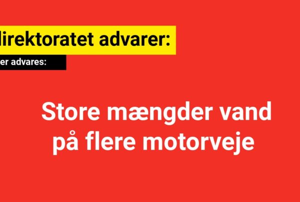 Vejdirektoratet advarer: Store mængder vand på flere motorveje