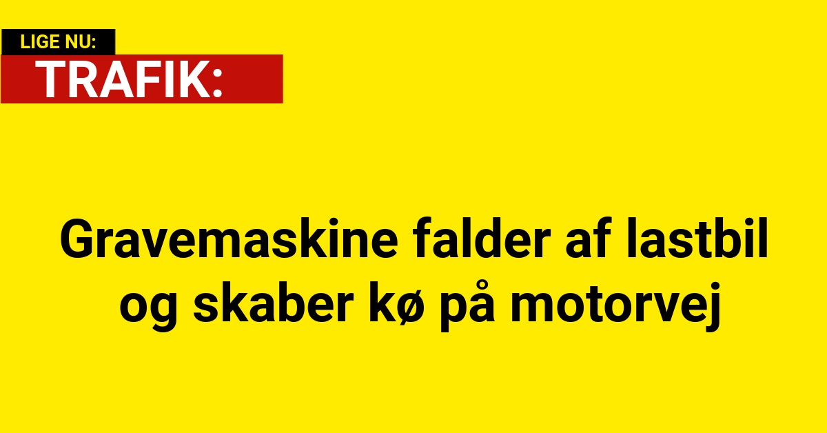 Gravemaskine falder af lastbil og skaber kø på motorvej