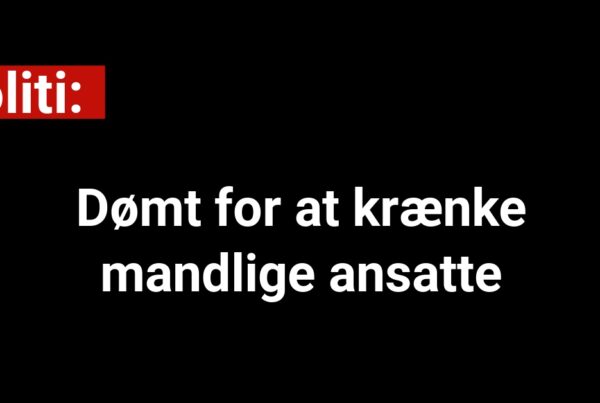 Dømt for at krænke mandlige ansatte