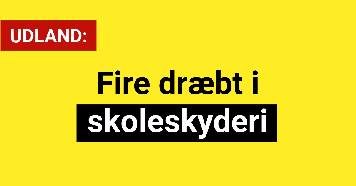 DRAMA: Fire dræbt i skoleskyderi